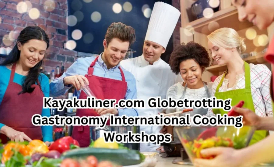 kayakuliner.com globetrotting gastronomy international cooking workshops